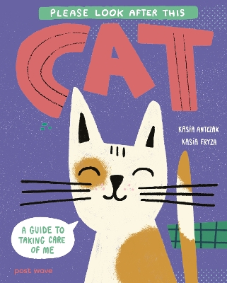 Please Look After This Cat: A Guide to Taking Care of Me book