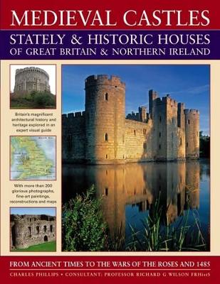 Medieval Castles, Stately and Historic Houses of Great Britain and Northern Ireland book