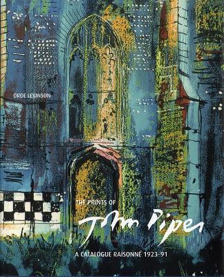 Prints of John Piper: Quality and Experiment by David Fraser Jenkins