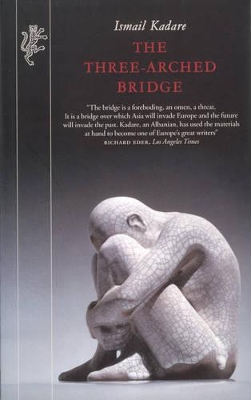 Three-Arched Bridge by Ismail Kadare