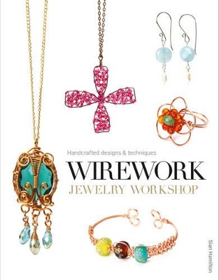 Wirework Jewelry Workshop book