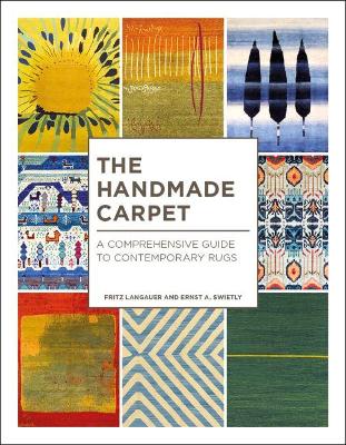 The Handmade Carpet: A Comprehensive Guide to Contemporary Rugs by Fritz Langauer