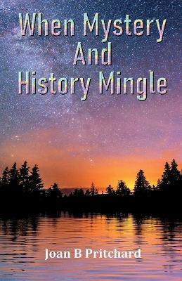 When Mystery And History Mingle book
