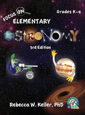 Focus On Elementary Astronomy Student Textbook-3rd Edition (hardcover) book