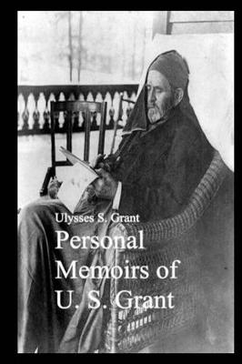 Personal Memoirs of U. S. Grant by Ulysses S. Grant