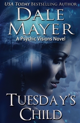 Tuesday's Child: A Psychic Visions Novel book