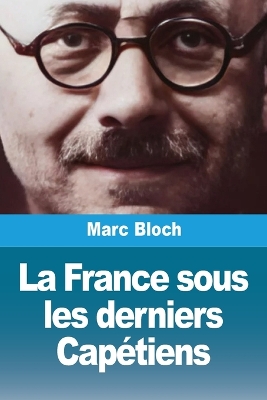 La France sous les derniers Capétiens book