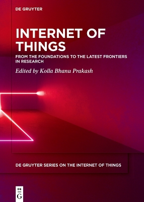 Internet of Things: From the Foundations to the Latest Frontiers in Research book