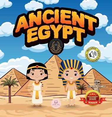 Ancient Egypt for Kids: Learn About Pyramids, Mummies, Pharaohs, Gods, and More! book