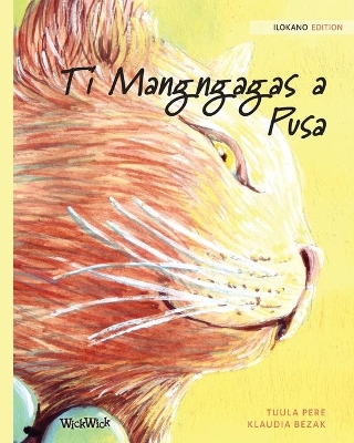 Ti Mangngagas a Pusa: Ilokano Edition of the Healer Cat by Tuula Pere