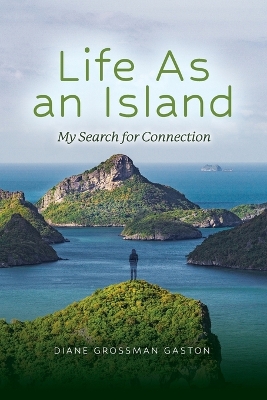 Life As An Island: My Search for Connection book