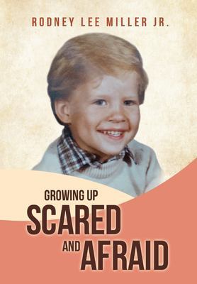 Growing Up Scared and Afraid book