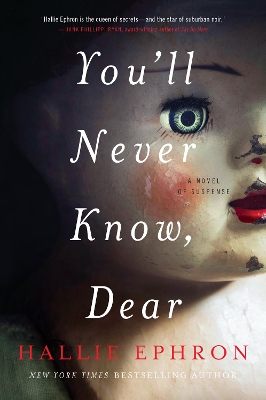 You'll Never Know, Dear by Hallie Ephron