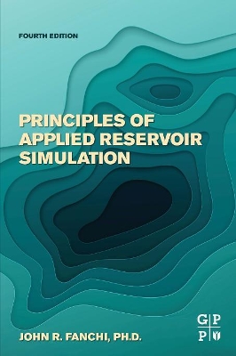 Principles of Applied Reservoir Simulation book