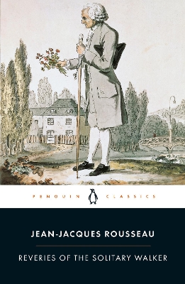 The Reveries of the Solitary Walker by Jean-Jacques Rousseau