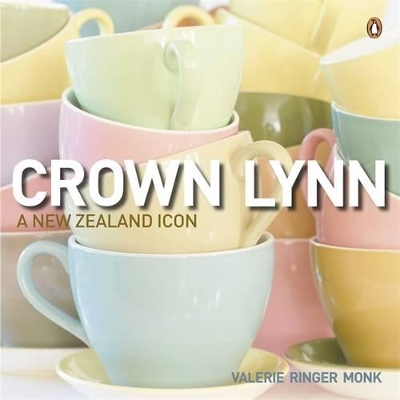 Crown Lynn: A New Zealand Icon book