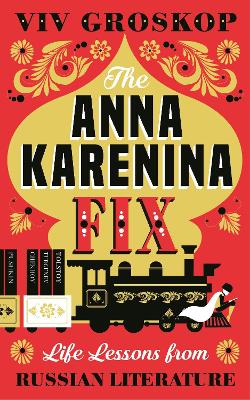 Anna Karenina Fix by Viv Groskop