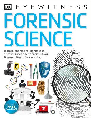 Forensic Science: Discover the Fascinating Methods Scientists Use to Solve Crimes book