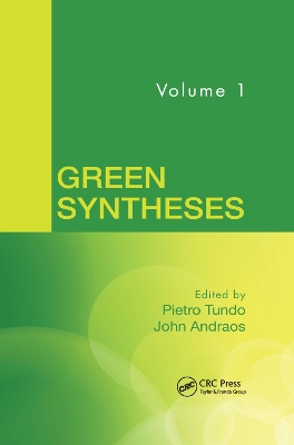 Green Syntheses, Volume 1 by Pietro Tundo