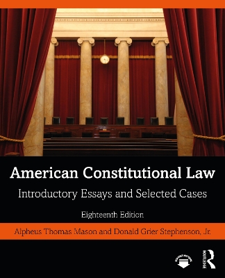 American Constitutional Law: Introductory Essays and Selected Cases by Donald Grier Stephenson, Jr.