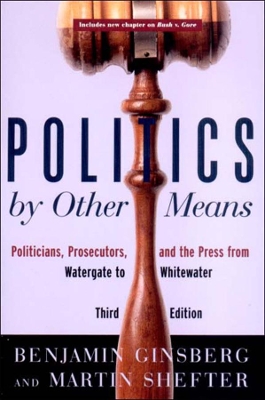 Politics by Other Means by Benjamin Ginsberg