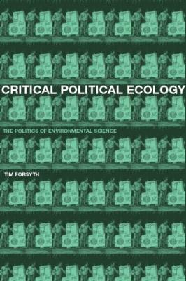 Critical Political Ecology by Timothy Forsyth