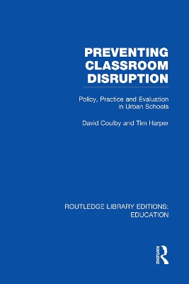 Preventing Classroom Disruption by David Coulby