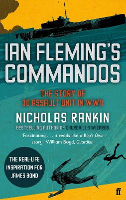 Ian Fleming's Commandos by Nicholas Rankin