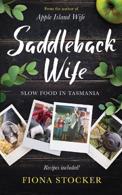 Saddleback Wife - Slow Food in Tasmania book