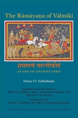 The Ramayana of Valmiki: An Epic of Ancient India, Volume VI by Robert P. Goldman