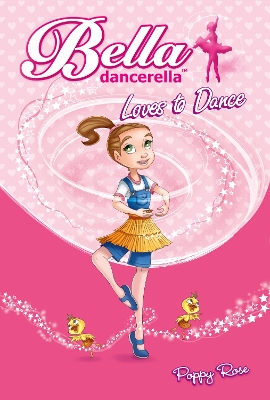 Bella Dancerella Loves to Dance UpSized by Poppy Rose