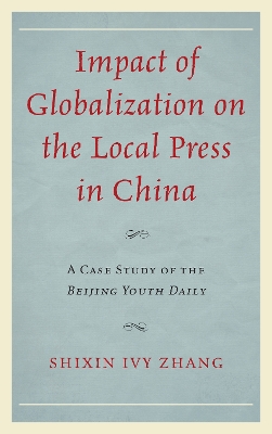 Impact of Globalization on the Local Press in China book