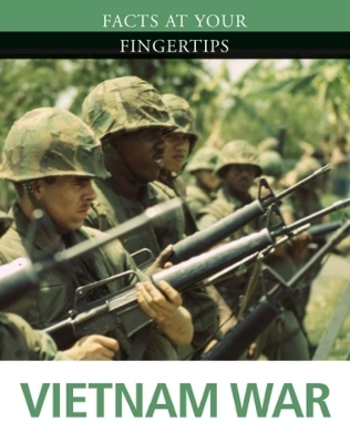 Facts at Your Fingertips: Military History: Vietnam War book