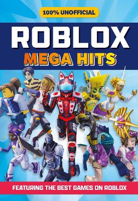 100% Unofficial Roblox Mega Hits book