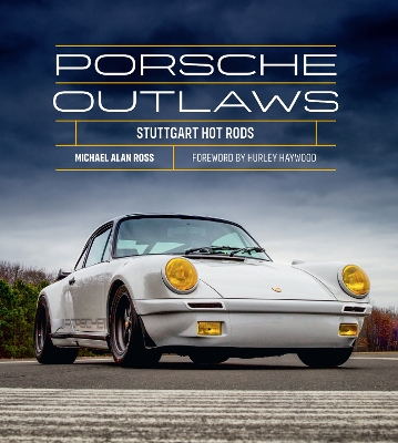Porsche Outlaws: Stuttgart Hot Rods book