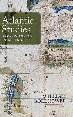 Atlantic Studies: Prospects and Challenges book