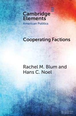 Cooperating Factions: A Network Analysis of Party Divisions in U.S. Presidential Nominations by Rachel M. Blum