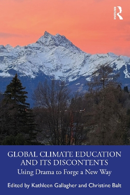 Global Climate Education and Its Discontents: Using Drama to Forge a New Way book