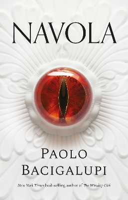 Navola by Paolo Bacigalupi