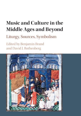 Music and Culture in the Middle Ages and Beyond: Liturgy, Sources, Symbolism book