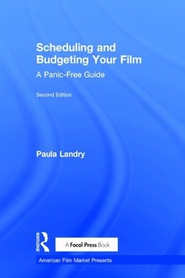 Scheduling and Budgeting Your Film by Paula Landry