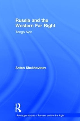 Russia and the Western Far Right by Anton Shekhovtsov
