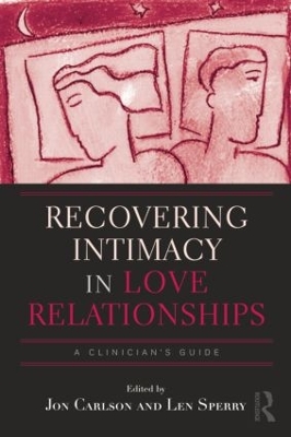 Recovering Intimacy in Love Relationships by Jon Carlson