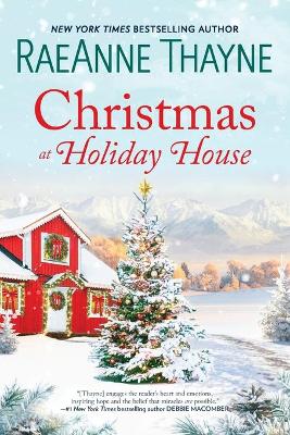 Christmas at Holiday House: A Holiday Romance Novel by Raeanne Thayne