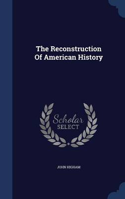 The Reconstruction of American History book