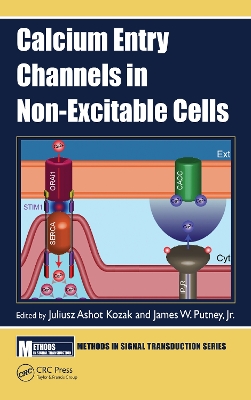 Calcium Entry Channels in Non-Excitable Cells by Juliusz Ashot Kozak