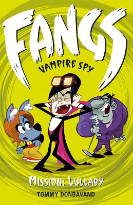 Fangs Vampire Spy Book 6: Mission: Lullaby book