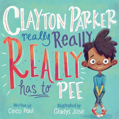 Clayton Parker Really Really REALLY Has to Pee book