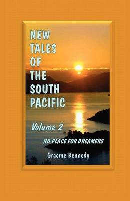 New Tales of the South Pacific Volume 2: No Place for Dreamers book