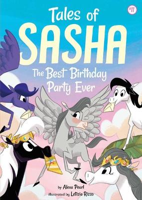 Tales of Sasha 11: The Best Birthday Party Ever book